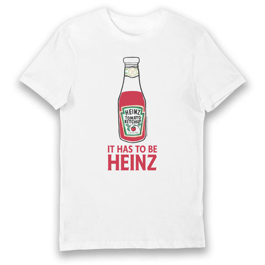 It Has To Be Heinz Tomato Ketchup Adults T-Shirt