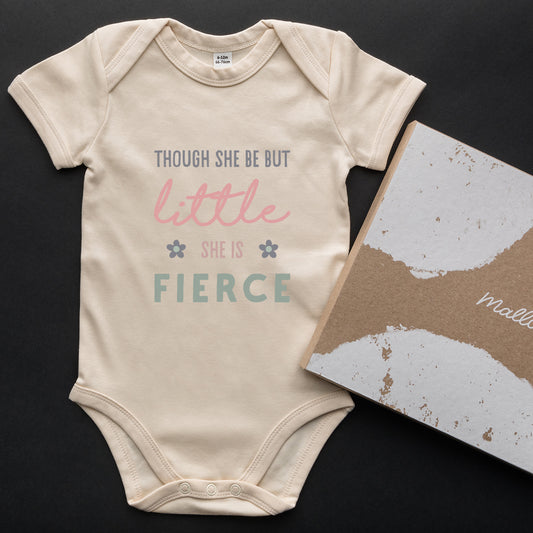 Organic Cotton ‘Though She Be But Little She Is Fierce’ Baby Grow